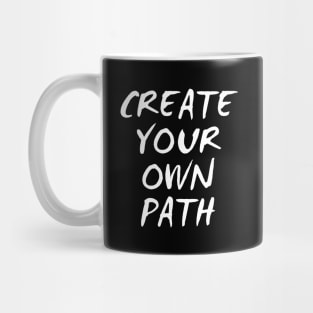 Create Your Own Path Mug